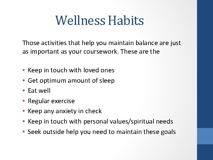 Wellness Habits Those activities that help you maintain balance are just as important as