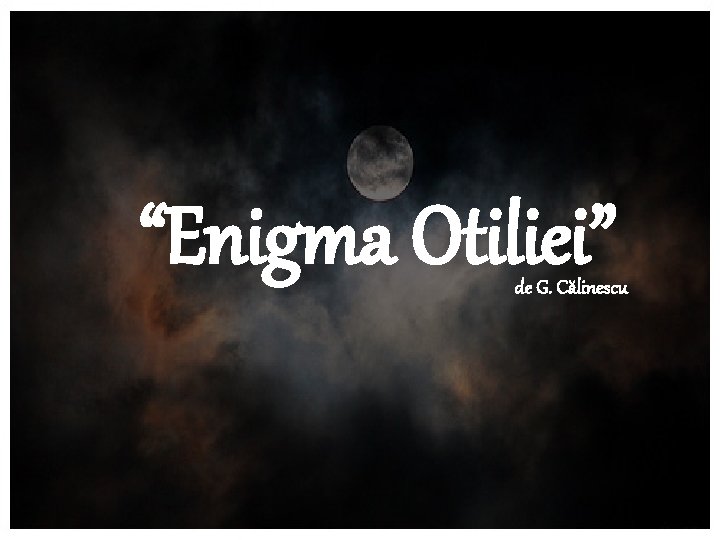 “Enigma Otiliei” de G. Călinescu 