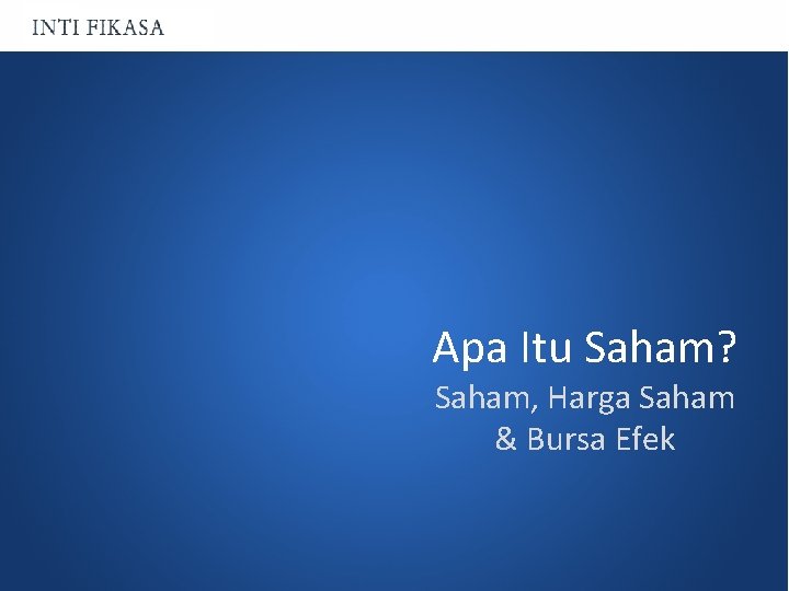 Apa Itu Saham? Saham, Harga Saham & Bursa Efek 