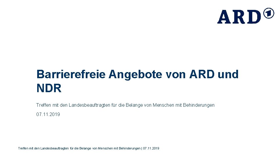 Barrierefreie Angebote von ARD und NDR Treffen mit den Landesbeauftragten für die Belange von