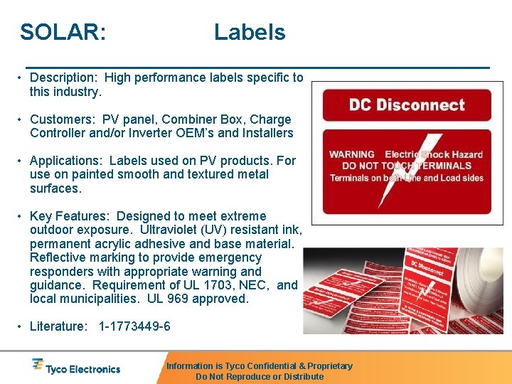 SOLAR: Labels • Description: High performance labels specific to this industry. • Customers: PV