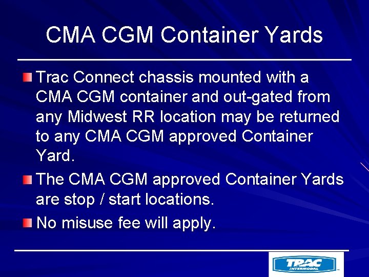 CMA CGM Container Yards Trac Connect chassis mounted with a CMA CGM container and