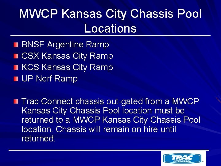 MWCP Kansas City Chassis Pool Locations BNSF Argentine Ramp CSX Kansas City Ramp KCS