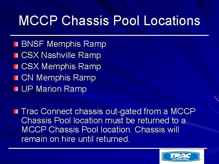 MCCP Chassis Pool Locations BNSF Memphis Ramp CSX Nashville Ramp CSX Memphis Ramp CN