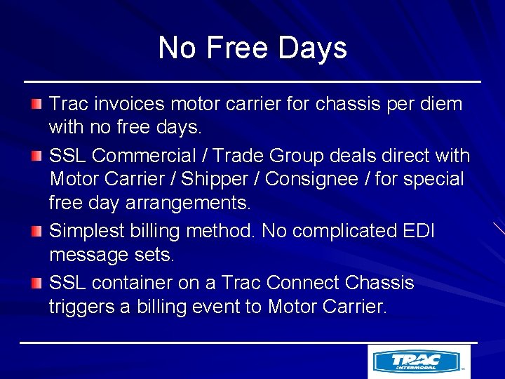 No Free Days Trac invoices motor carrier for chassis per diem with no free