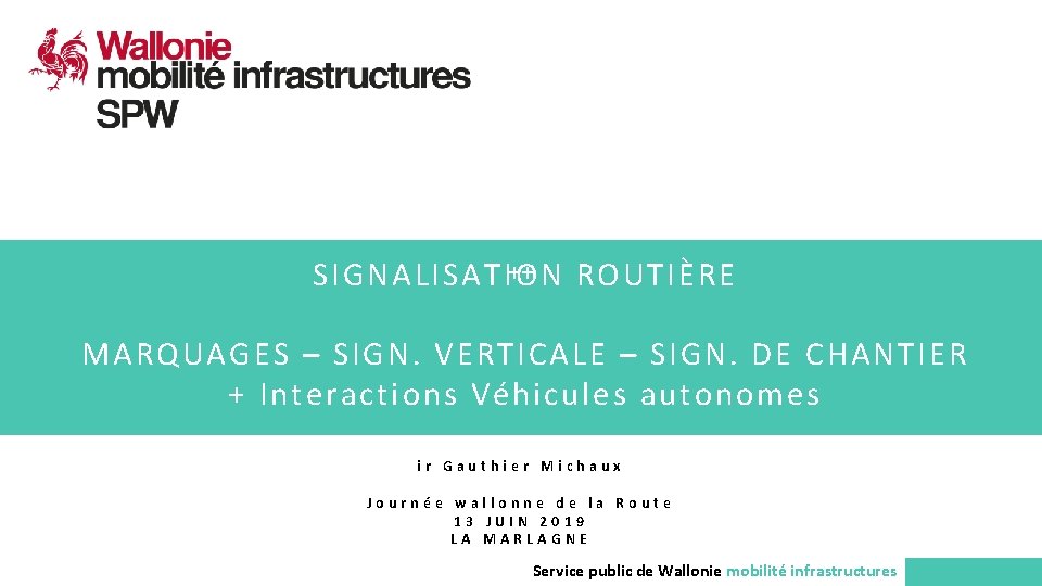 ++ SIGNALISATION ROUTIÈRE MARQUAGES – SIGN. VERTICALE – SIGN. DE CHANTIER + Interactions Véhicules