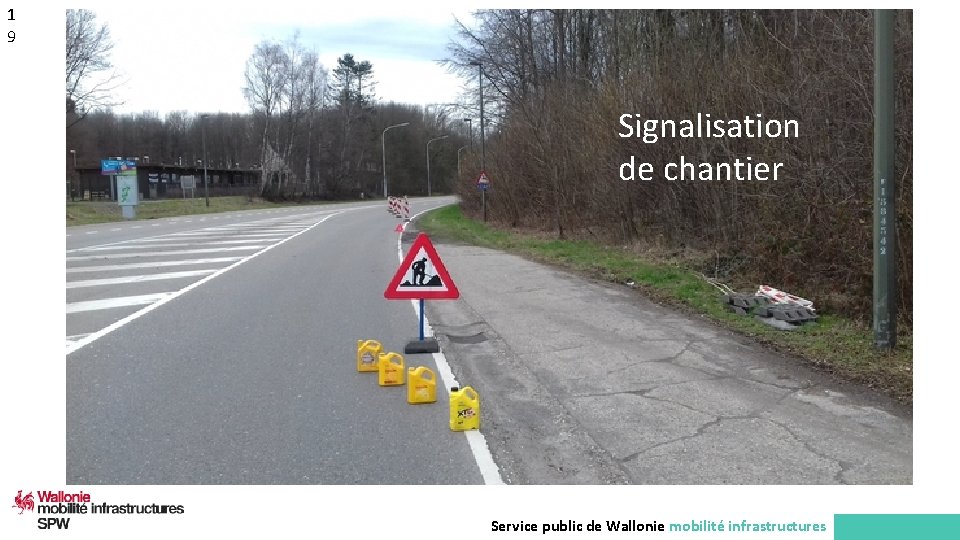 1 9 Signalisation de chantier Service public de Wallonie mobilité infrastructures 