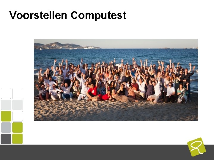 Voorstellen Computest COMPUTEST BORREL – 2 Mei 2014 Voorstellen Computest COMPUTEST BORREL – 2 Mei 2014