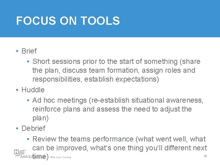 FOCUS ON TOOLS • Brief • Short sessions prior to the start of something FOCUS ON TOOLS • Brief • Short sessions prior to the start of something