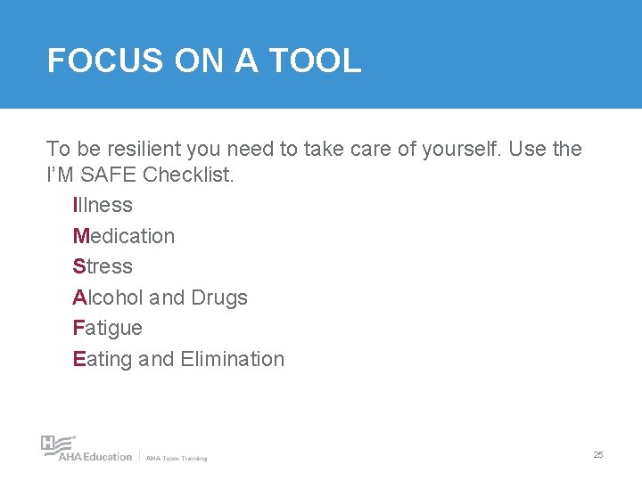 FOCUS ON A TOOL To be resilient you need to take care of yourself. FOCUS ON A TOOL To be resilient you need to take care of yourself.