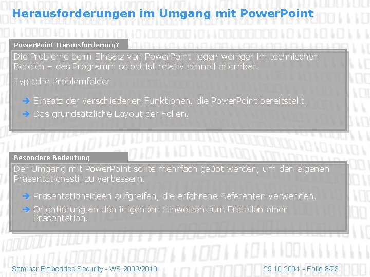 Herausforderungen im Umgang mit Power. Point-Herausforderung? Die Probleme beim Einsatz von Power. Point liegen