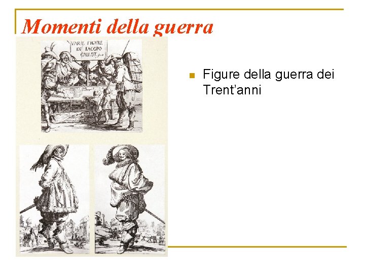 Momenti della guerra n Figure della guerra dei Trent’anni 
