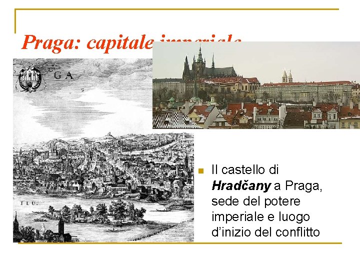 Praga: capitale imperiale n Il castello di Hradčany a Praga, sede del potere imperiale