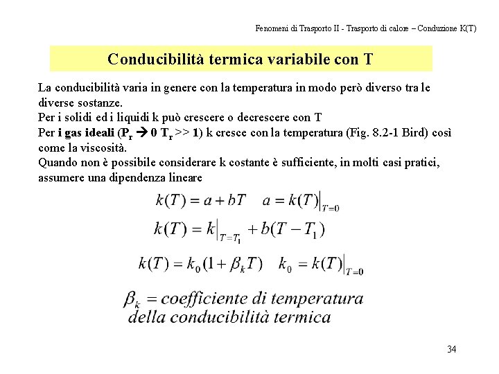 Fenomeni di Trasporto II - Trasporto di calore – Conduzione K(T) Conducibilità termica variabile