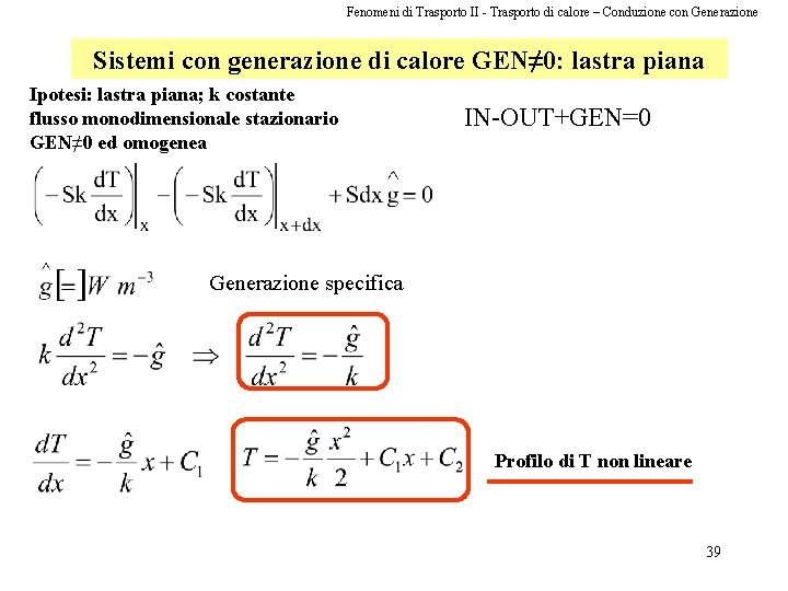 Fenomeni di Trasporto II - Trasporto di calore – Conduzione con Generazione Sistemi con