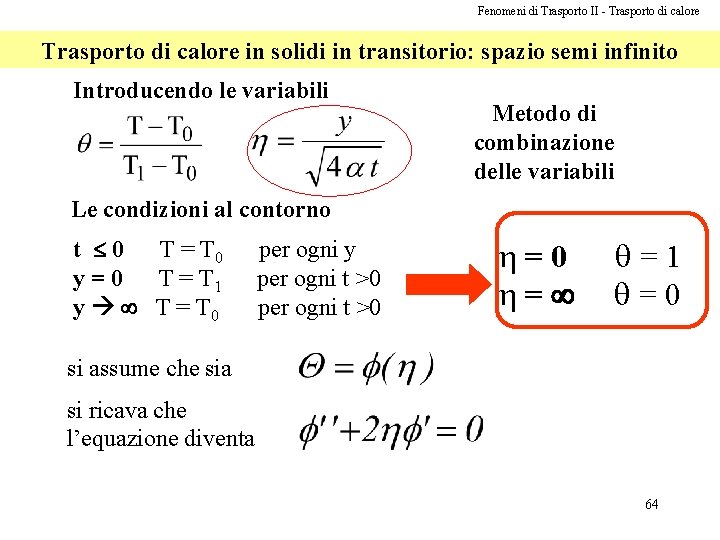 Fenomeni di Trasporto II - Trasporto di calore in solidi in transitorio: spazio semi