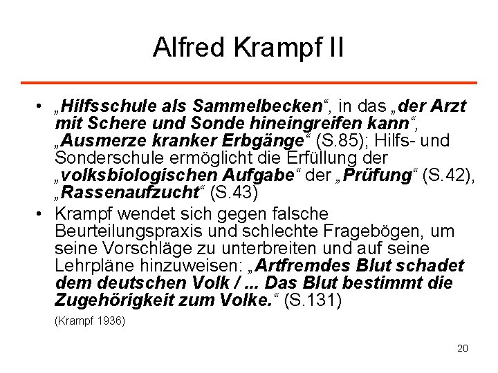 Alfred Krampf II • „Hilfsschule als Sammelbecken“, in das „der Arzt mit Schere und