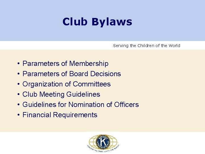 Club Bylaws Serving the Children of the World • • • Parameters of Membership
