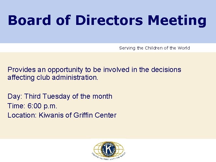 Board of Directors Meeting Serving the Children of the World Provides an opportunity to