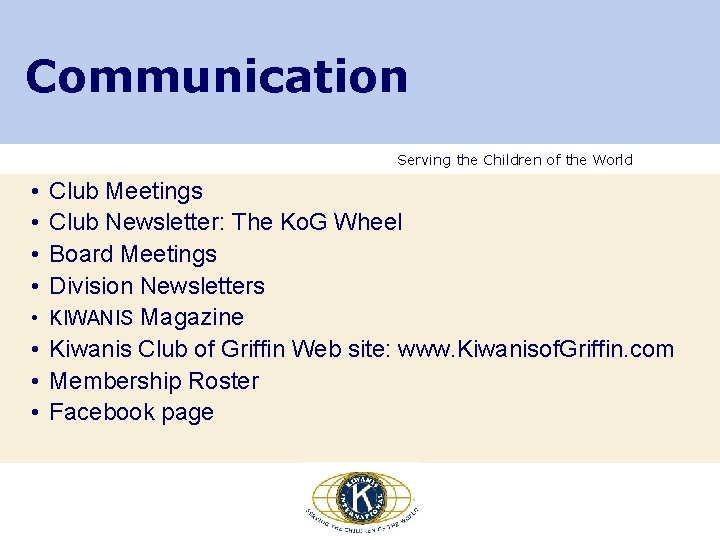 Communication Serving the Children of the World • • Club Meetings Club Newsletter: The
