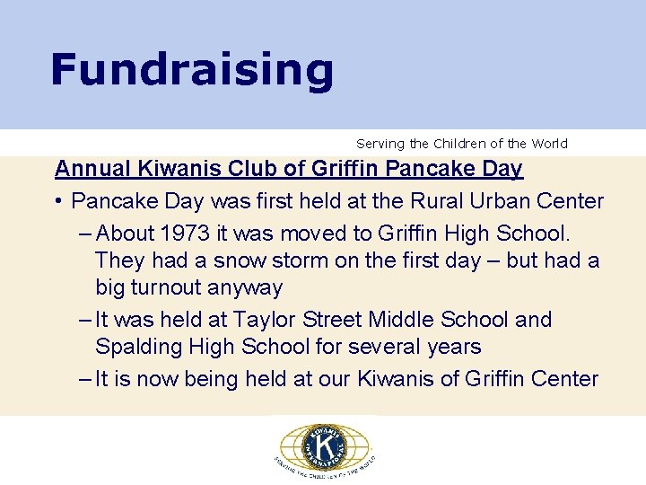 Fundraising Serving the Children of the World Annual Kiwanis Club of Griffin Pancake Day