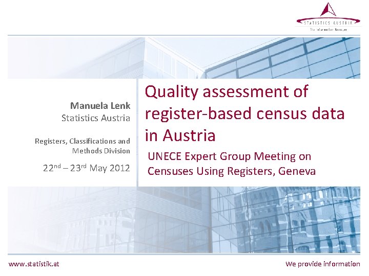 Manuela Lenk Statistics Austria Registers, Classifications and Methods Division 22 nd – 23 rd