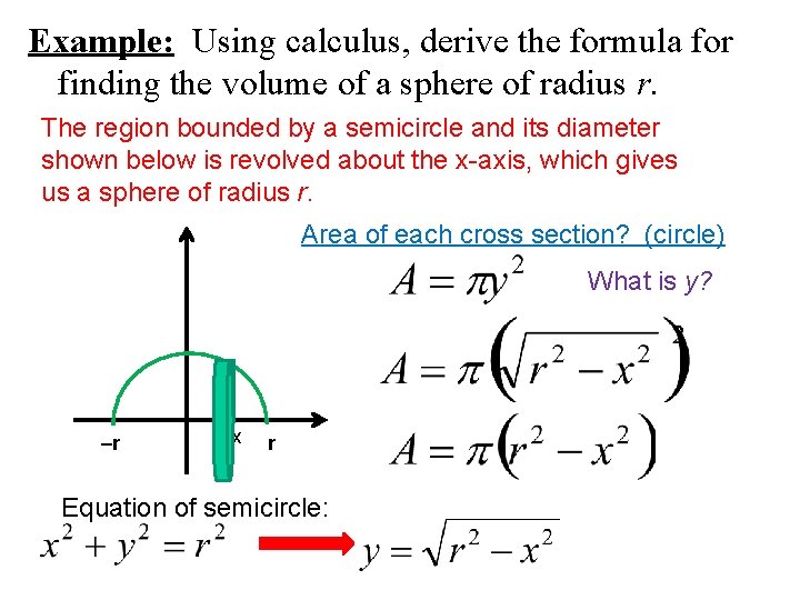 Example: Using calculus, derive the formula for finding the volume of a sphere of