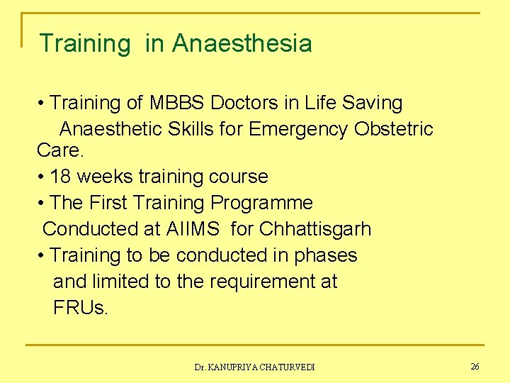 Training in Anaesthesia • Training of MBBS Doctors in Life Saving Anaesthetic Skills for