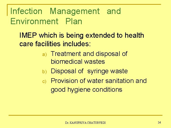 Infection Management and Environment Plan IMEP which is being extended to health care facilities