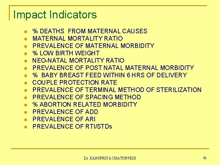 Impact Indicators n n n n % DEATHS FROM MATERNAL CAUSES MATERNAL MORTALITY RATIO