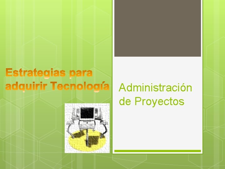 Administración de Proyectos 