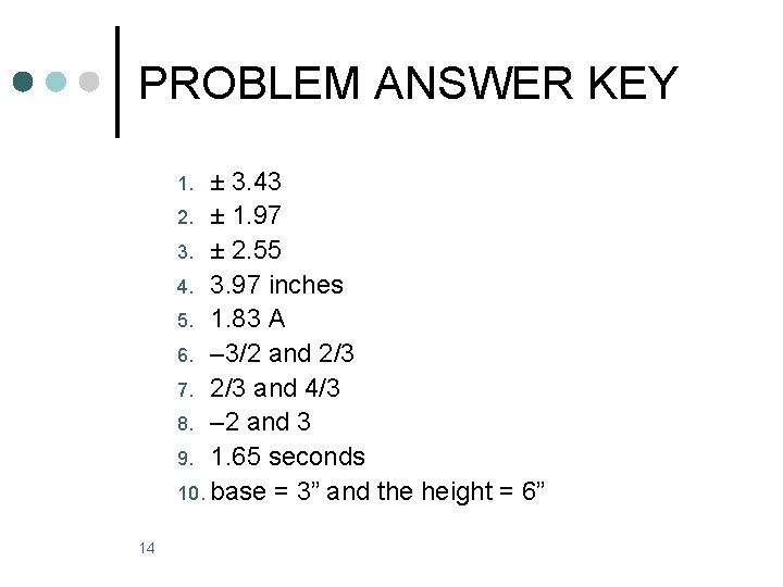 PROBLEM ANSWER KEY ± 3. 43 2. ± 1. 97 3. ± 2. 55