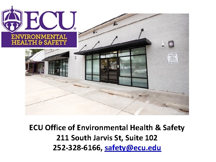 ECU Office of Environmental Health & Safety 211 South Jarvis St, Suite 102 252