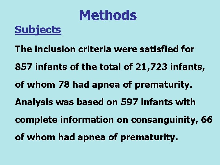 Subjects Methods The inclusion criteria were satisfied for 857 infants of the total of