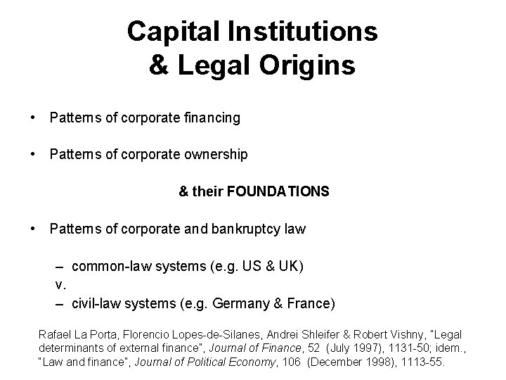 Capital Institutions & Legal Origins • Patterns of corporate financing • Patterns of corporate