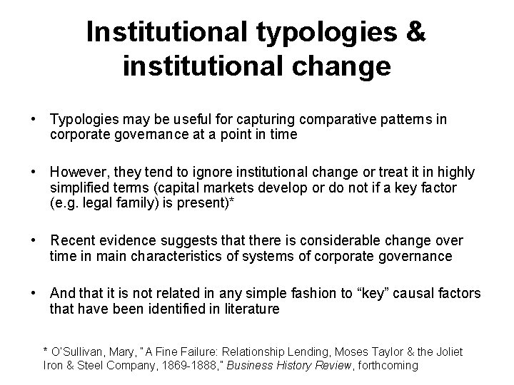 Institutional typologies & institutional change • Typologies may be useful for capturing comparative patterns