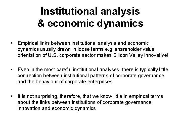 Institutional analysis & economic dynamics • Empirical links between institutional analysis and economic dynamics