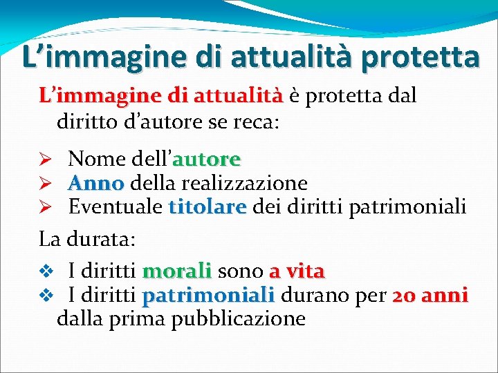 I «credits» dell’immagine L’immagine di attualità protetta L’immagine di attualità è protetta dal diritto