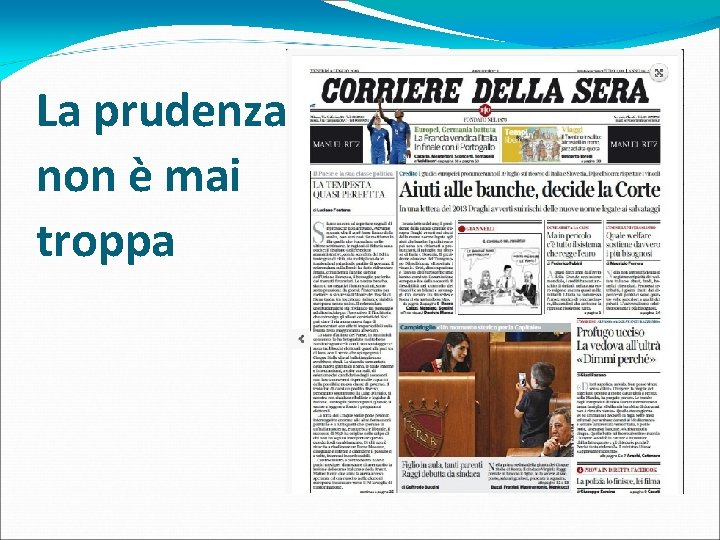 La prudenza non è mai troppa 