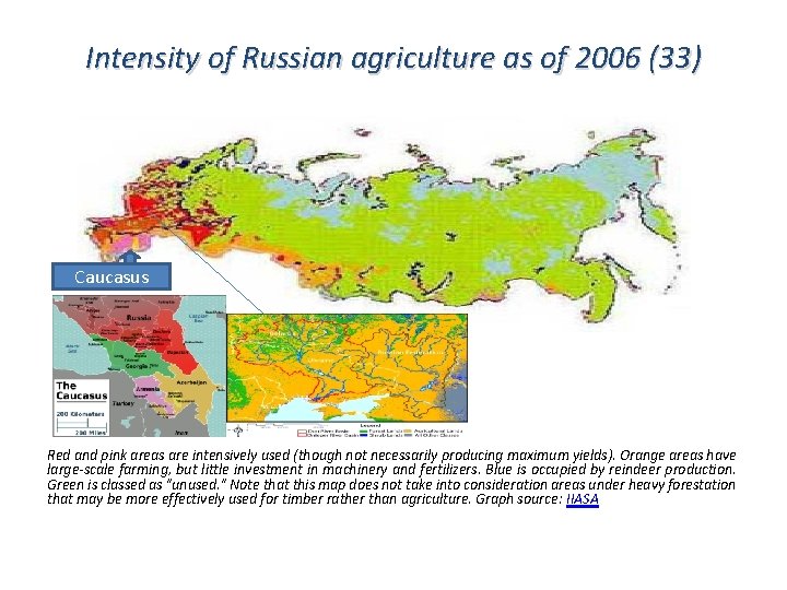 Intensity of Russian agriculture as of 2006 (33) Caucasus Red and pink areas are