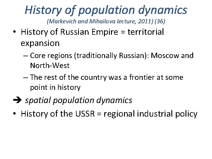 History of population dynamics (Markevich and Mihailova lecture, 2011) (36) • History of Russian History of population dynamics (Markevich and Mihailova lecture, 2011) (36) • History of Russian