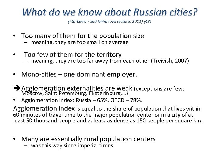 What do we know about Russian cities? (Markevich and Mihailova lecture, 2011) (43) •