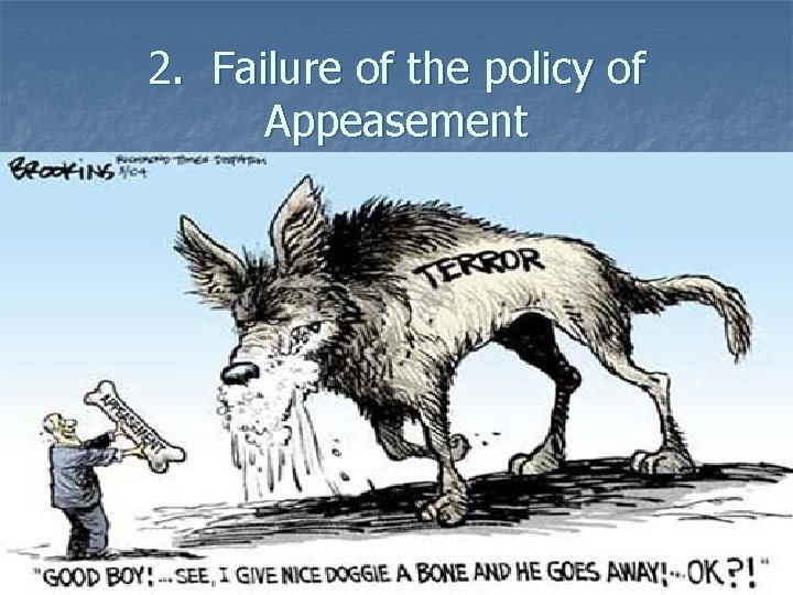 2. Failure of the policy of Appeasement 