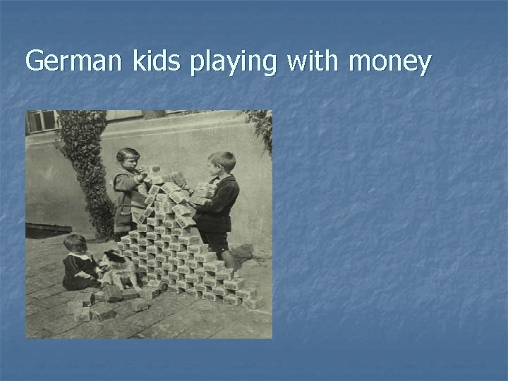 German kids playing with money 