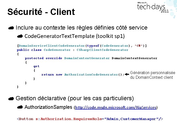 Sécurité - Client Inclure au contexte les règles définies côté service Code. Generator. Text.