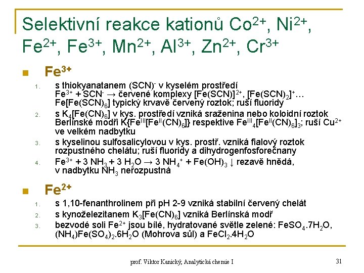 Selektivní reakce kationů Co 2+, Ni 2+, Fe 3+, Mn 2+, Al 3+, Zn