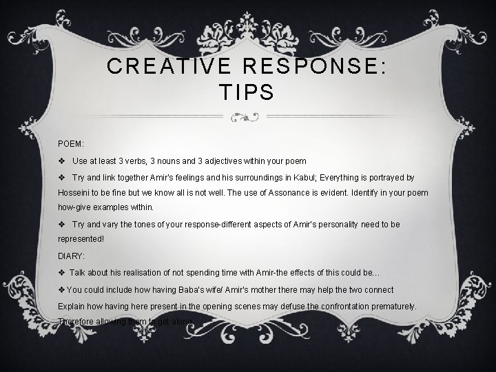 CREATIVE RESPONSE: TIPS POEM: v Use at least 3 verbs, 3 nouns and 3 CREATIVE RESPONSE: TIPS POEM: v Use at least 3 verbs, 3 nouns and 3