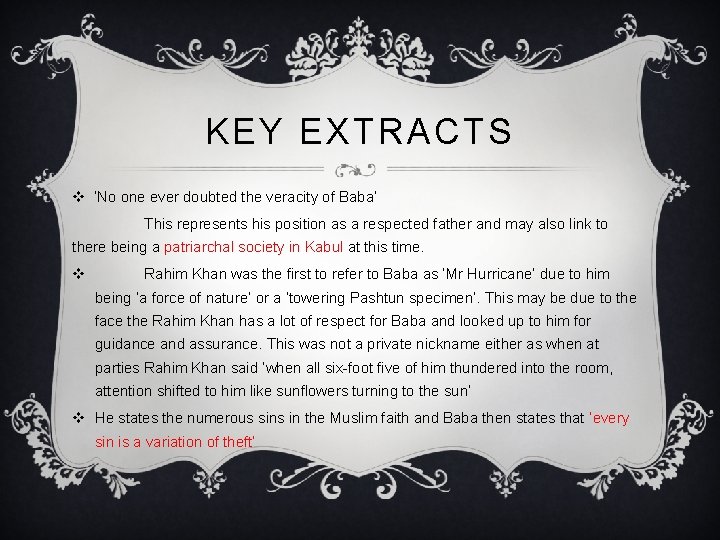 KEY EXTRACTS v ‘No one ever doubted the veracity of Baba’ This represents his KEY EXTRACTS v ‘No one ever doubted the veracity of Baba’ This represents his