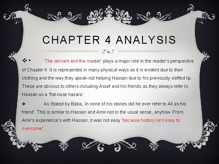 CHAPTER 4 ANALYSIS v • ‘The servant and the master’ plays a major role CHAPTER 4 ANALYSIS v • ‘The servant and the master’ plays a major role