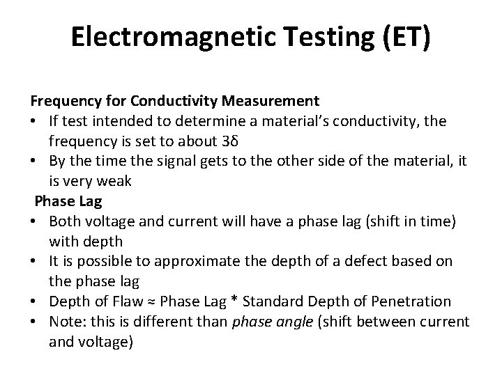 Electromagnetic Testing (ET) Frequency for Conductivity Measurement • If test intended to determine a